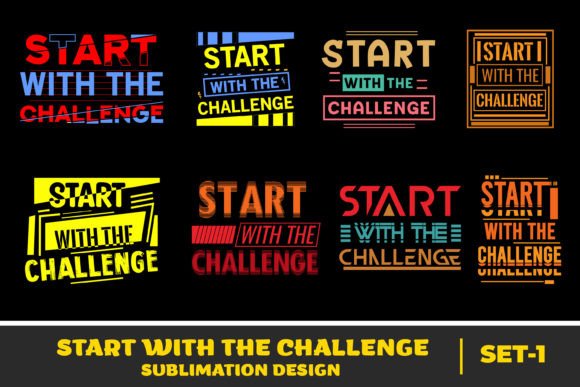 Start with the Challenge Sublimation